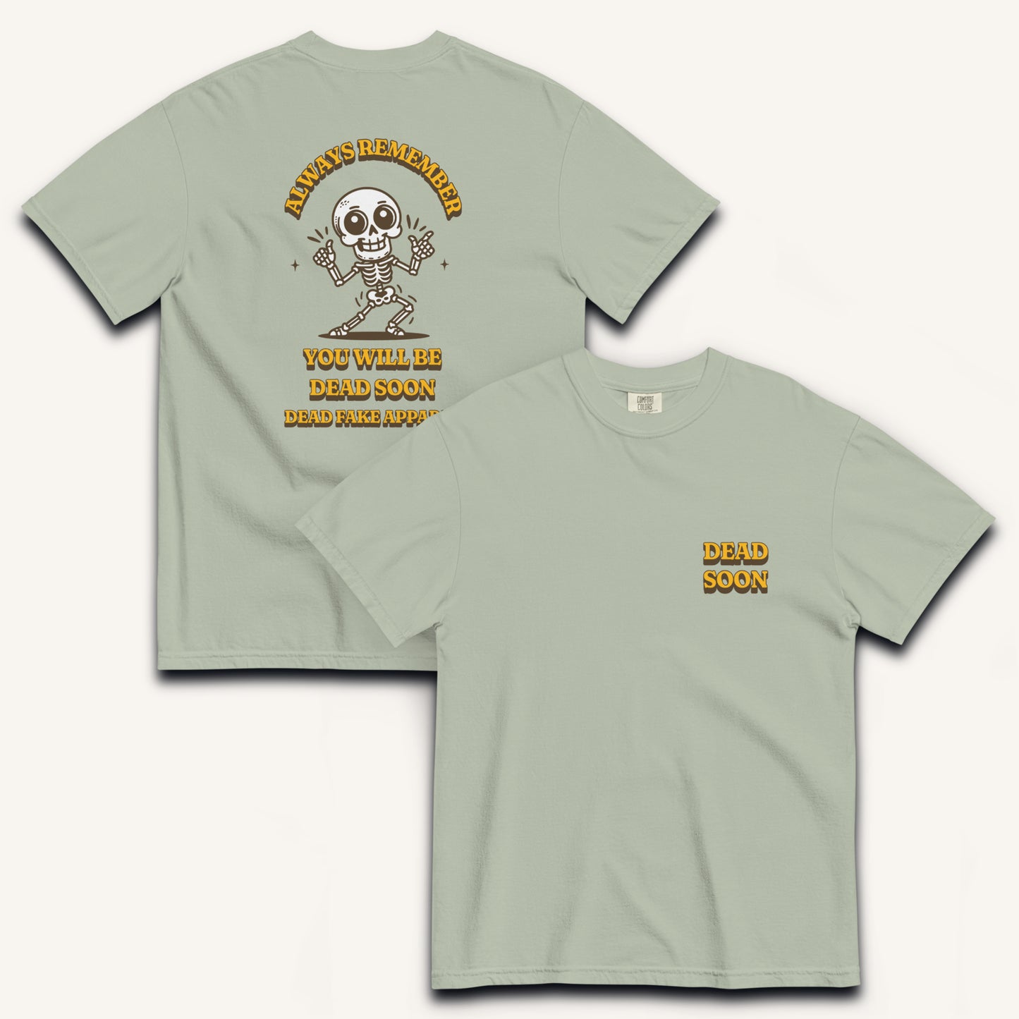 Dead Soon Heavyweight T-shirt.
