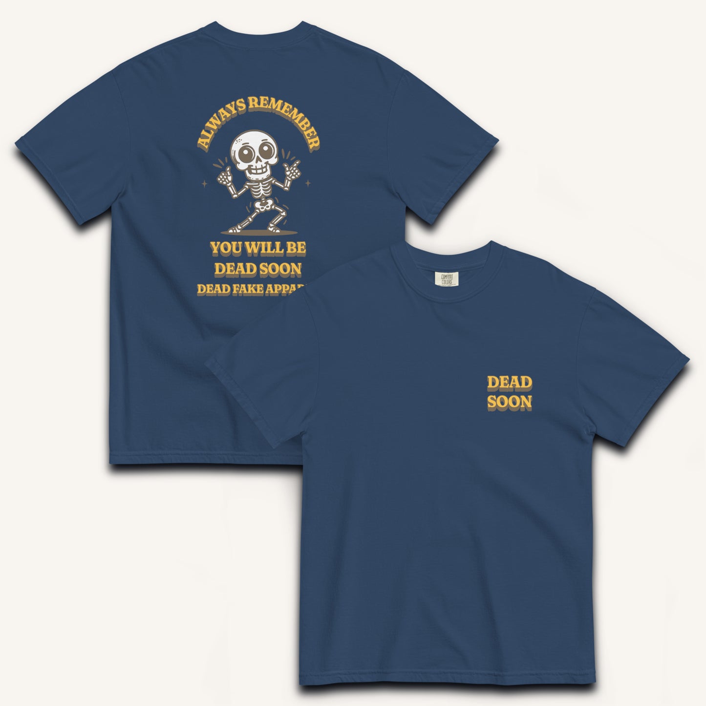 Dead Soon Heavyweight T-shirt.
