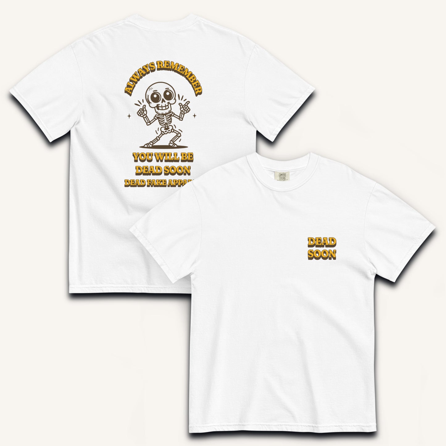 Dead Soon Heavyweight T-shirt.