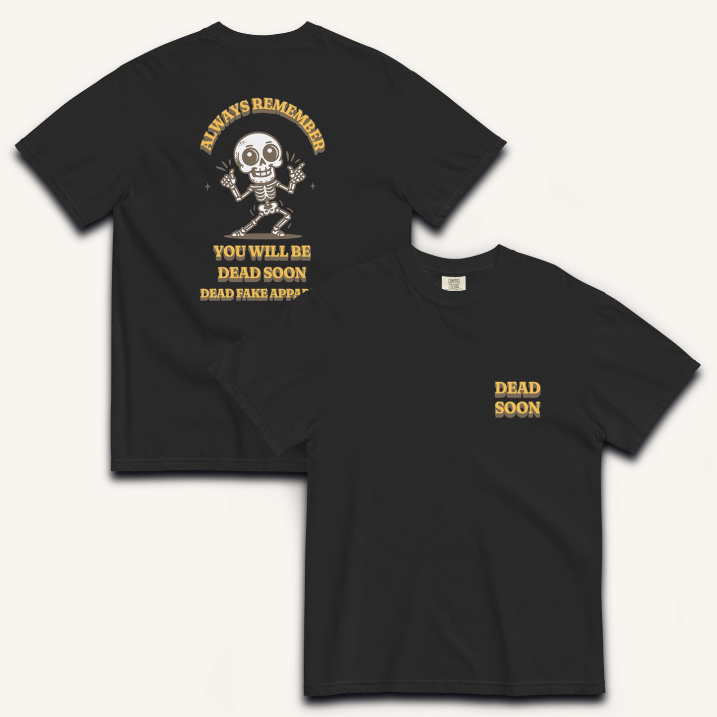 Dead Soon Heavyweight T-shirt.
